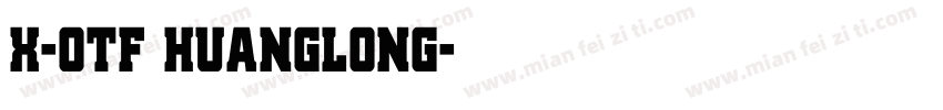 X-OTF Huanglong字体转换